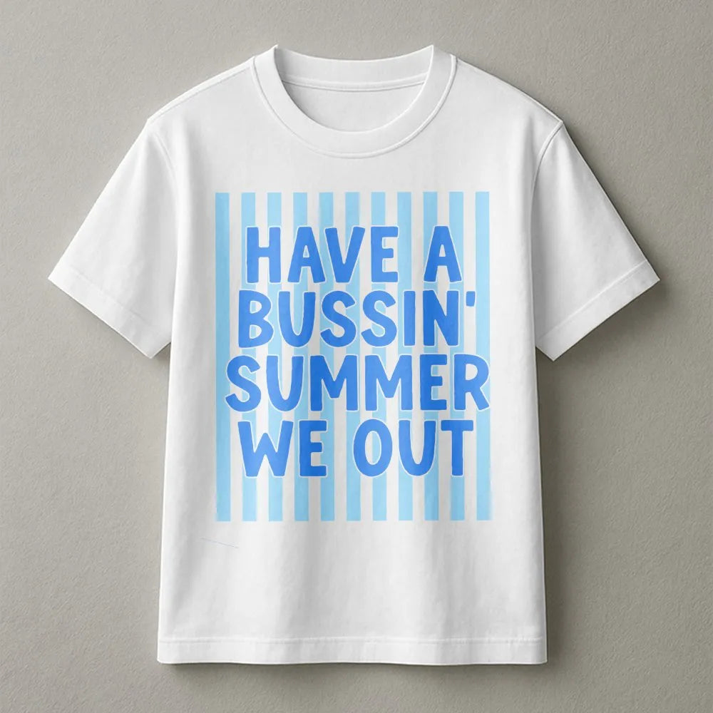 Bussin Summer T-Shirt | Funny We Out Quote Graphic Tee | Soft Breathable Cotton | End of School Teacher Student Gift