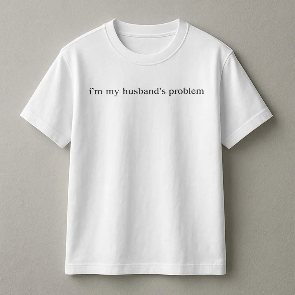 Funny Wife Sweatshirt | Sarcastic 'I'm My Husband's Problem' | Cozy Cotton Blend | Humorous Anniversary Gift for Her